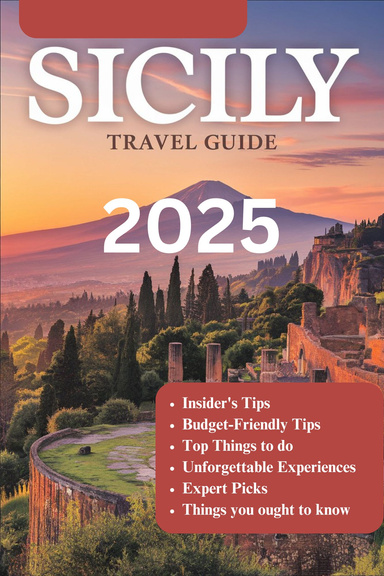 Sicily Travel Guide 2025