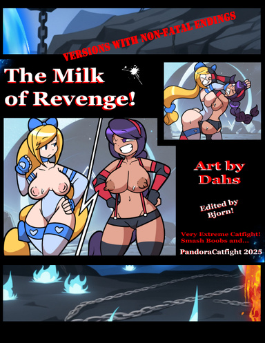The Milk of Revenge! Princesses in Very Extreme Fight!