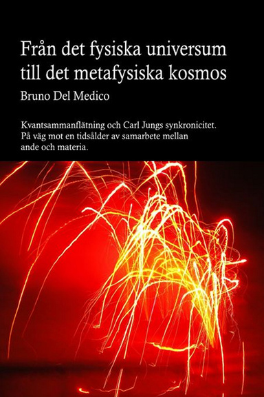 Från det fysiska universum till det metafysiska kosmos.