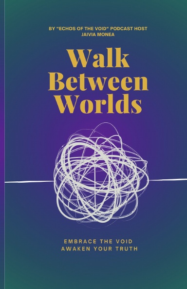 Walk Between Worlds