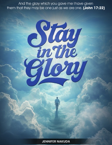 Stay in the Glory
