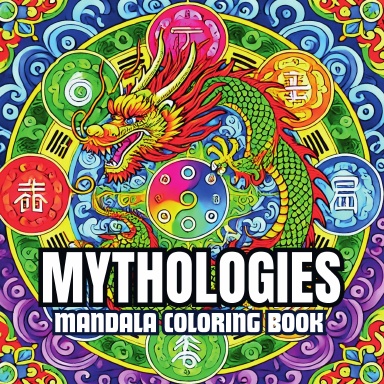 Mythologies Mandala Coloring Book : Eternal Patterns