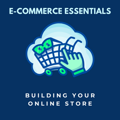E-Commerce Essentials: Building Your Online Store