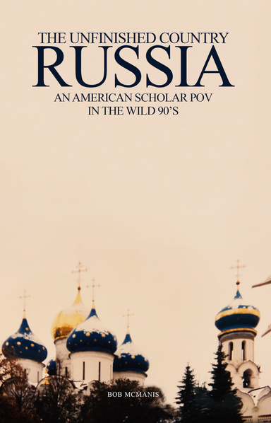 The Unfinished Country—Russia