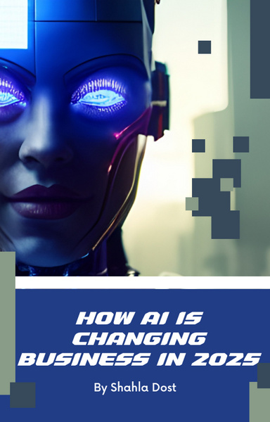 E-Book On How AI is Changing Business in 2025