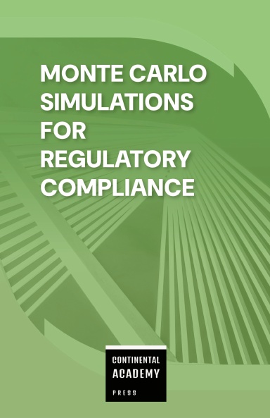 Monte Carlo Simulations for Regulatory Compliance - A Practical Guide
