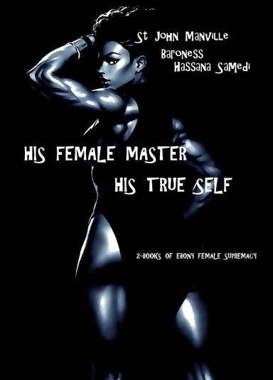 His Female Master - His True Self