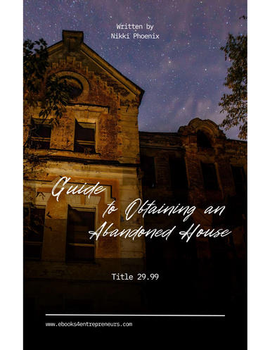 Guide to Obtaining an Abandoned House