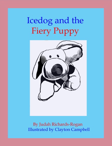 Icedog and the Fiery Puppy