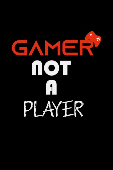 Gamer not a player Notebook