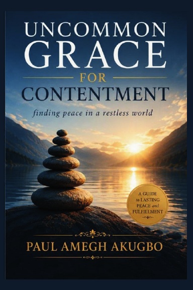 Uncommon Grace for Contentment