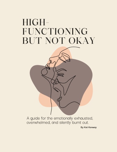 High Functioning But Not Okay