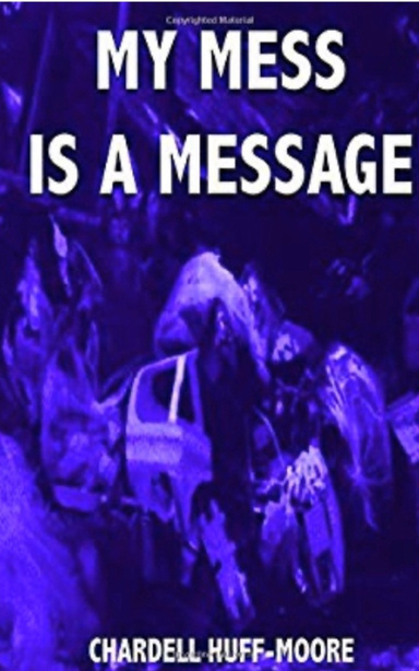 My Mess Is A Message