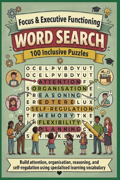 Focus & Executive Functioning WORD SEARCH 100 Inclusive Puzzles