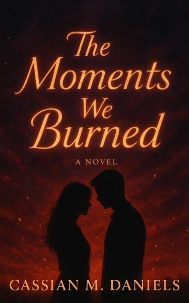 The Moments We Burned