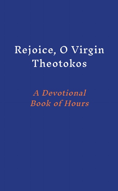 Rejoice O Virgin Theotokos
