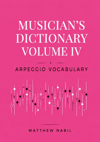 Musician's Dictionary Volume IV