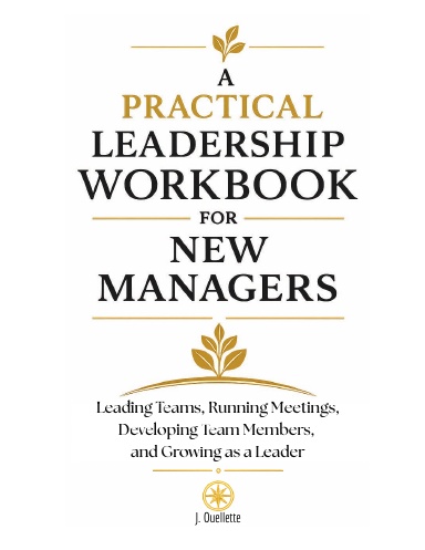A Practical Leadership Workbook for New Managers