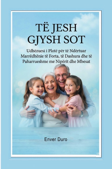 TË JESH GJYSH SOT