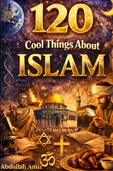 120 Cool Things About Islam