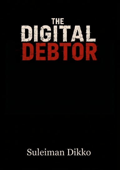 The Digital Debtor