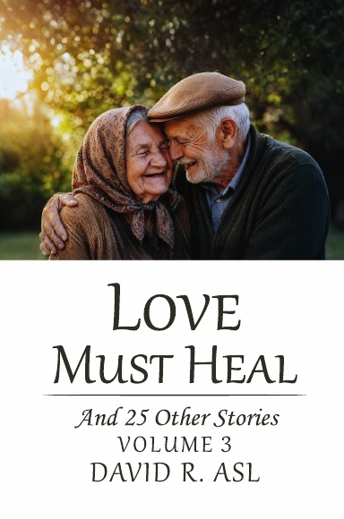 Love Must Heal (Volume 3)