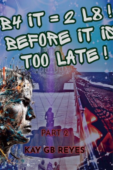 Before it is too late! Part 2