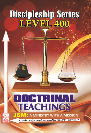 Doctrinal Teachings: Discipleship series 400 level
