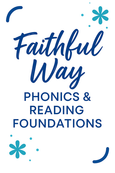 Faithful Way Phonics & Reading Foundations