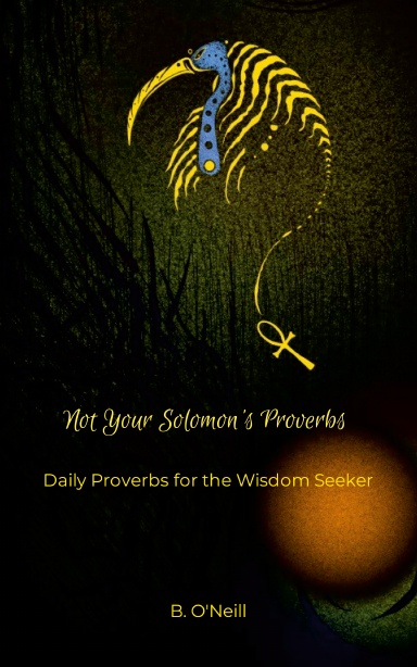 Not your Solomon's Proverbs