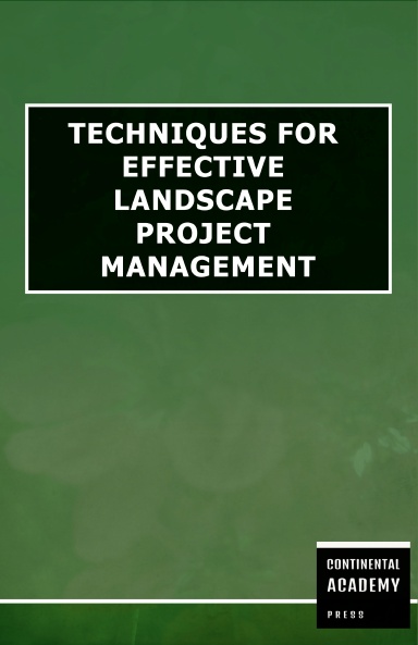 Techniques for Effective Landscape Project Management