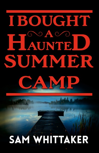 I Bought a Haunted Summer Camp