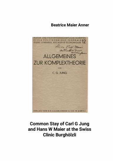 Common Stay of Carl G Jung and Hans W Maier at the Swiss Clinic Burghölzli