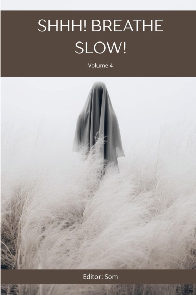 SHHH! BREATHE SLOW! (VOLUME 4)