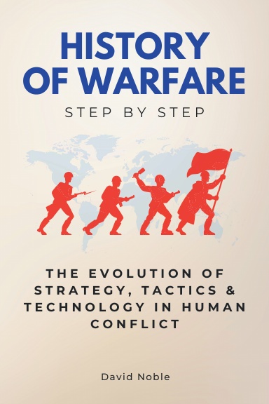 History of Warfare Step by Step