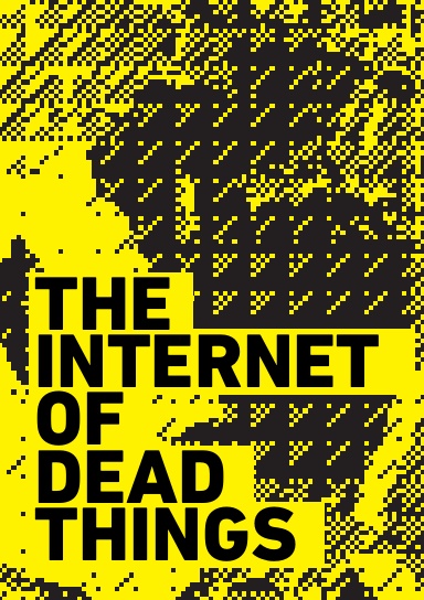 The Internet of Dead Things
