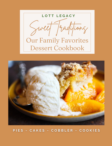 Sweet Traditions - Lott Legacy Our Family Favorites Dessert Cookbook