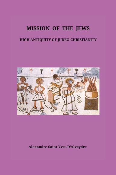 Mission of the Jews: High Antiquity of Judeo-Christianity