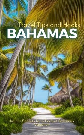 Bahamas Travel Tips and Hacks
