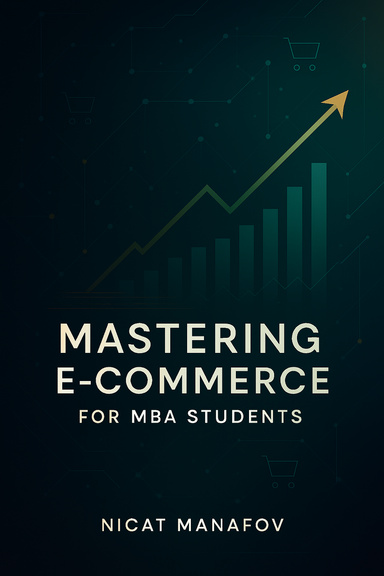 Mastering E-Commerce for MBA Students