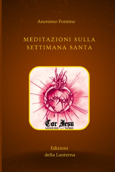 MEDITAZIONI SULLA SETTIMANA SANTA