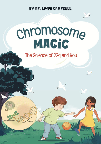 Chromosome Magic: The Science of 22q and You
