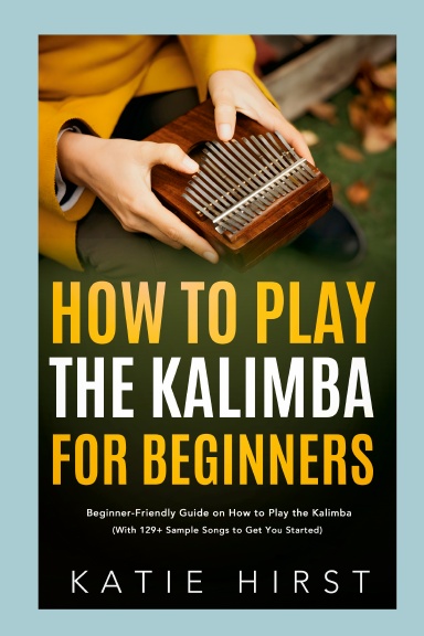 How To Play The Kalimba For Beginners
