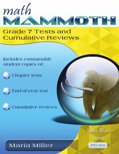 Math Mammoth Grade 7 Tests and Cumulative Reviews, 2025 edition
