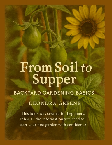 From Soil to Supper, Backyard Gardening Basics