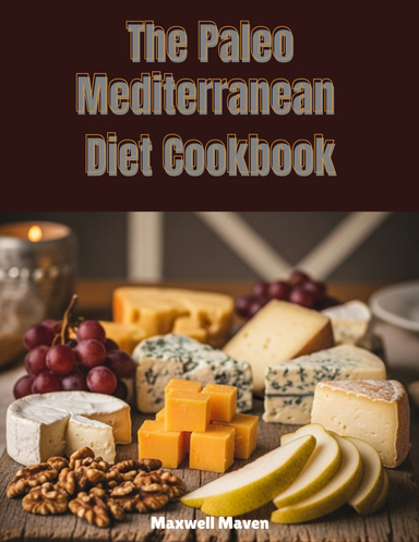 The Paleo Mediterranean Diet Cookbook