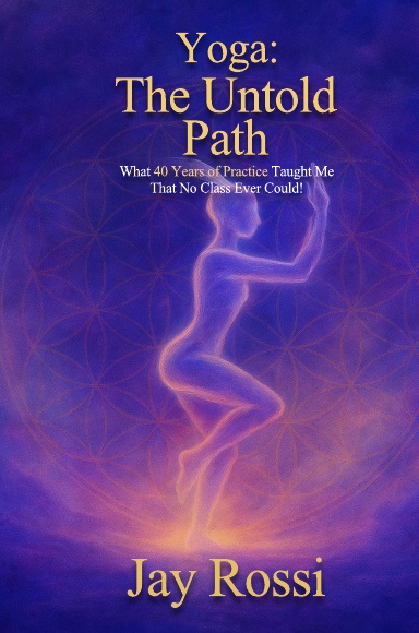 Yoga: The Untold Path