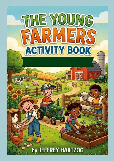 The Young Farmer ’ s Activity Book