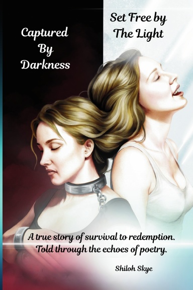 Captured By Darkness, Set Free By The Light