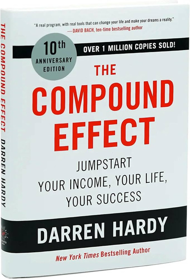 The Compound Effect  A Pathway to Remarkable Results